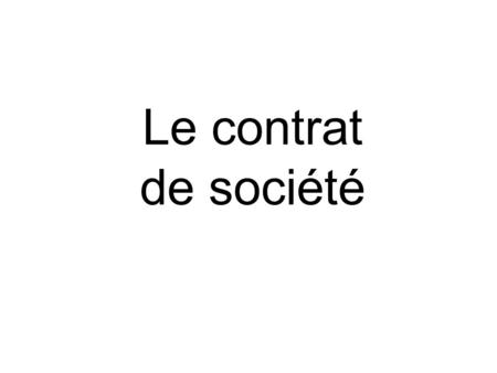 Le contrat de société.
