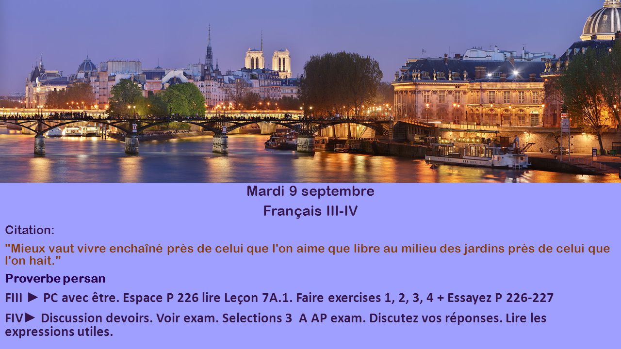 Mardi 9 Septembre Francais Iii Iv Citation Mieux Vaut Vivre Enchaine Pres De Celui Que L On Aime Que Libre Au Milieu Des Jardins Pres De Celui Que L On Ppt Telecharger