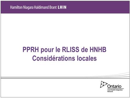 PPRH pour le RLISS de HNHB Considérations locales.