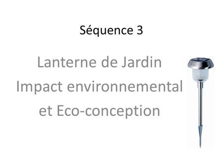 Lanterne de Jardin Impact environnemental et Eco-conception