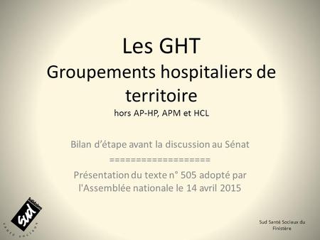 Les GHT Groupements hospitaliers de territoire hors AP-HP, APM et HCL