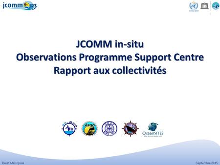 Brest Métropole Septembre 2015 JCOMM in-situ Observations Programme Support Centre Rapport aux collectivités.