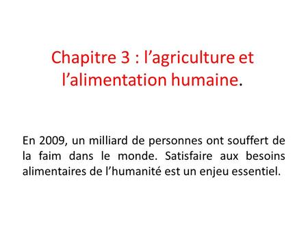 Chapitre 3 : l’agriculture et l’alimentation humaine.
