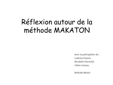 Réflexion autour de la méthode MAKATON