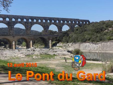 Combe de Roussière 30 m Pont du Gard 38 m Pont Rompt 57 m Fontaine de Misserand 49 m Les Bégudes 34 m Saint Pierre 34 m Valmale 146 m Vide-grenier !!!