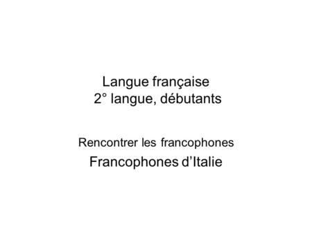 Langue française 2° langue, débutants
