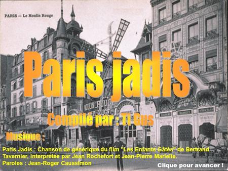 Paris jadis Compilé par : Ti Gus Musique :