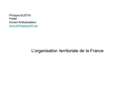 L’organisation territoriale de la France