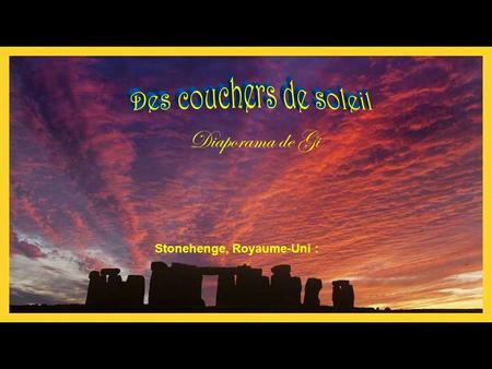 Diaporama de Gi Stonehenge, Royaume-Uni : 31 couchers de soleil de par le monde qui vous laisseront bouche b é e Radieux et magnifiques, les couchers.