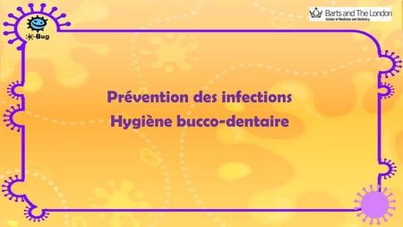 Prévention des infections Hygiène bucco-dentaire