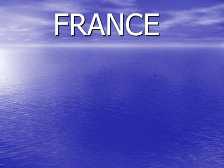 FRANCE. La France est un pays d'Europe de l'Ouest. La France est un pays d'Europe de l'Ouest.