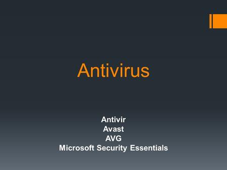 Antivirus Antivir Avast AVG Microsoft Security Essentials.