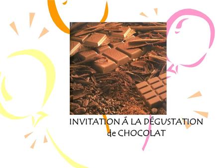 INVITATION Á LA DÉGUSTATION de CHOCOLAT