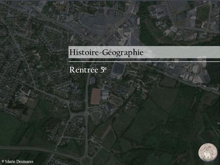 Histoire-Géographie Rentrée 5e © Marie Desmares.