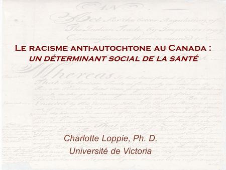 Charlotte Loppie, Ph. D. Université de Victoria