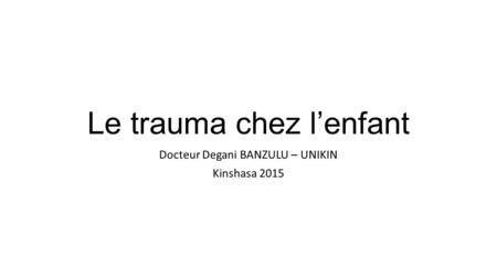 Le trauma chez l’enfant