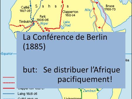 but: Se distribuer l’Afrique pacifiquement!