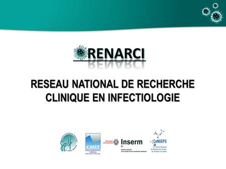 RESEAU NATIONAL DE RECHERCHE CLINIQUE EN INFECTIOLOGIE