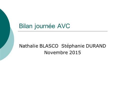 Nathalie BLASCO Stéphanie DURAND Novembre 2015
