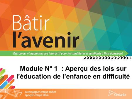 Module N° 1 : Aperçu des lois sur l’éducation de l’enfance en difficulté.