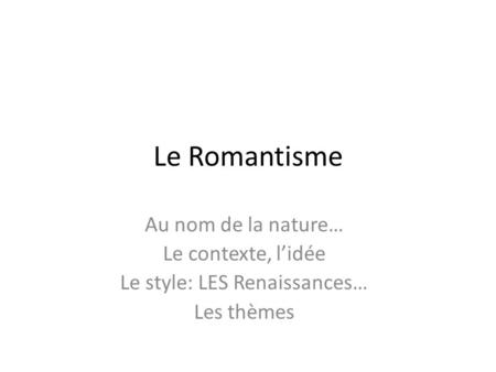 Le style: LES Renaissances…