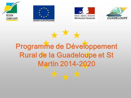 Programme de Développement Rural de la Guadeloupe et St Martin 2014-2020.