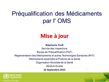 Préqualification des Médicaments par l' OMS