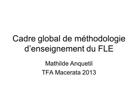 Cadre global de méthodologie d’enseignement du FLE