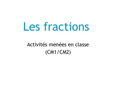 Activités menées en classe (CM1/CM2)