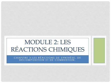 Module 2: Les réactions chimiques