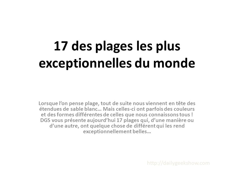 17 Des Plages Les Plus Exceptionnelles Du Monde Lorsque L On Pense Plage Tout De Suite Nous Viennent En Tete Des Etendues De Sable Blanc Mais Celles Ci Ppt Telecharger