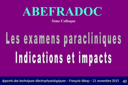 ABEFRADOC Les examens paracliniques Indications et impacts