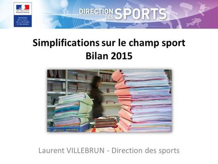 Simplifications sur le champ sport Bilan 2015