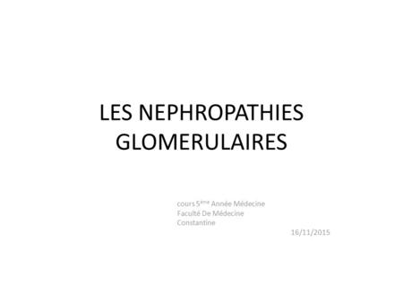 LES NEPHROPATHIES GLOMERULAIRES