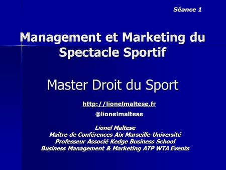 Management et Marketing du Spectacle Sportif Master Droit du Sport
