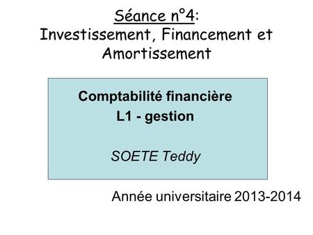 Séance n°4: Investissement, Financement et Amortissement