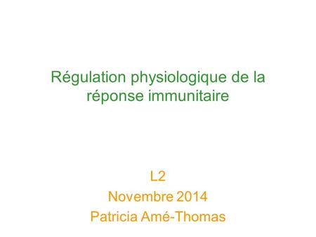 Régulation physiologique de la réponse immunitaire