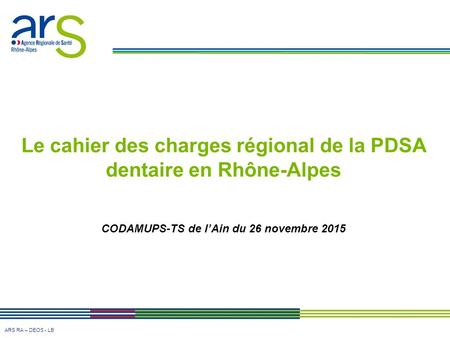 Le cahier des charges régional de la PDSA dentaire en Rhône-Alpes