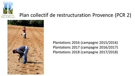 Plan collectif de restructuration Provence (PCR 2)