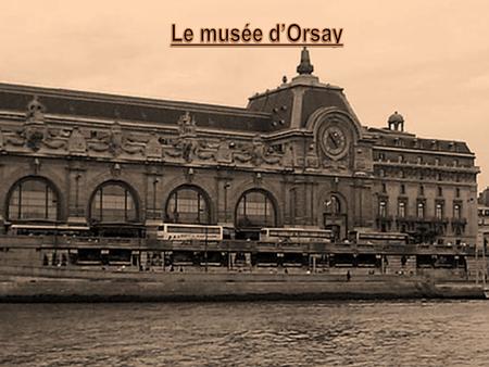 Le musée d’Orsay.