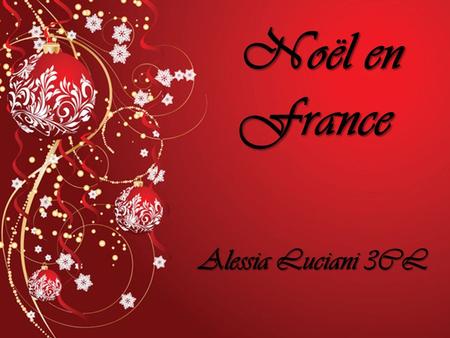 Noël en France Alessia Luciani 3CL.