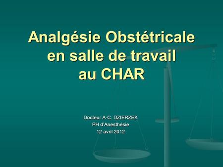 Analgésie Obstétricale en salle de travail au CHAR