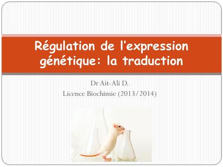 Régulation de l’expression génétique: la traduction