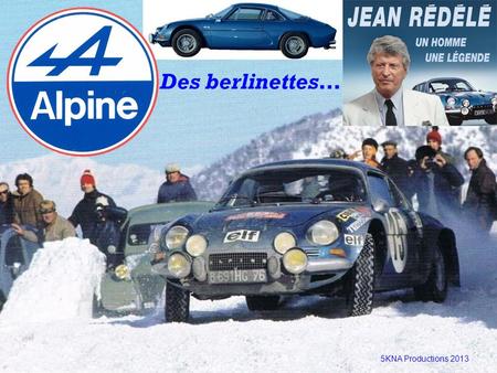 Des berlinettes… 5KNA Productions 2013.