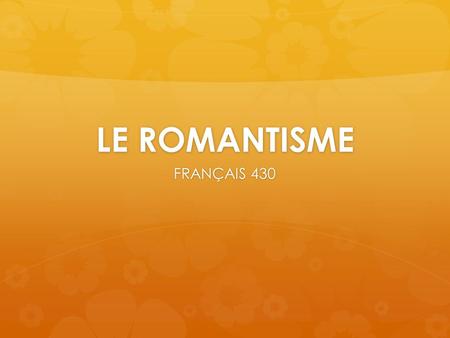 LE ROMANTISME FRANÇAIS 430.