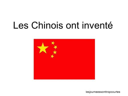 Les Chinois ont inventé