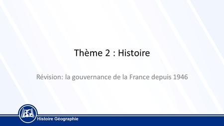 Révision: la gouvernance de la France depuis 1946