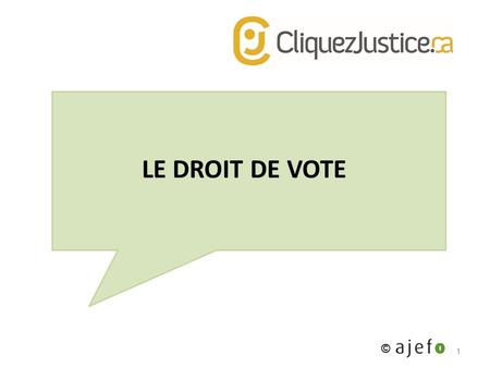 LE DROIT DE VOTE ©.