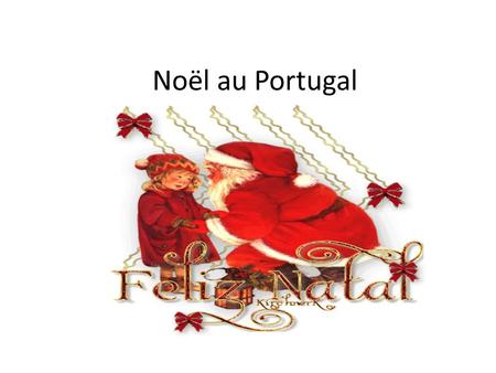 Noël au Portugal.
