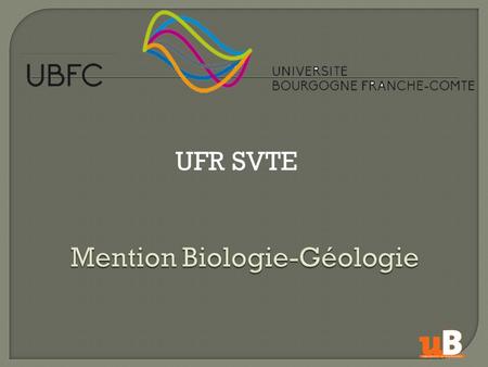UFR SVTE. L1 Sciences de la TerreSciences de la Vie.